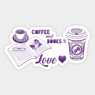 Coffee and Books = Love Sticker